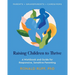 Raising Children to Thrive: A Workbook and Guide for Responsive, Sensitive Parenting