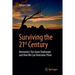 Surviving the 21st Century: Humanity's Ten Great Challenges and How We Can Overcome Them