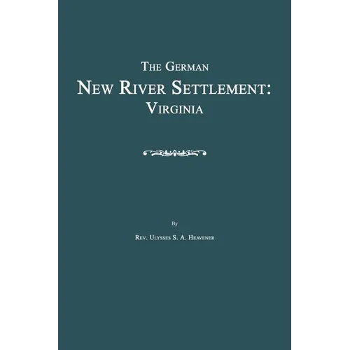 The German New River Settlement: Virginia