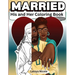 Married: His and Hers Coloring Book Celebrating A Black Love Journey and Self Care