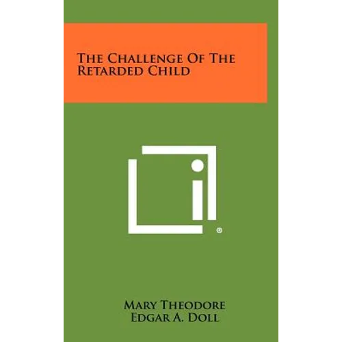 The Challenge of the Retarded Child
