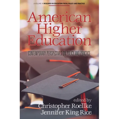 American Higher Education: Contemporary Perspectives on Policy and Practice