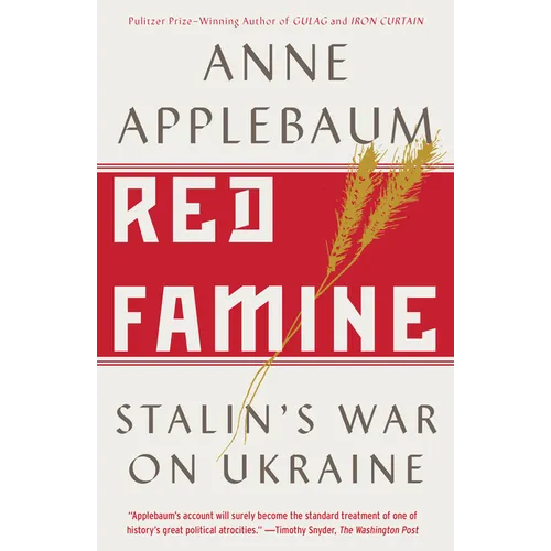 Red Famine: Stalin's War on Ukraine