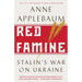 Red Famine: Stalin's War on Ukraine