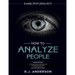 How to Analyze People: Dark Psychology Series 4 Manuscripts - How to Analyze People, Persuasion, NLP, and Manipulation