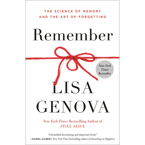 Remember: The Science of Memory and the Art of Forgetting