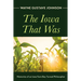 The Iowa That Was: Memories of an Iowa Farm Boy Turned Philosopher