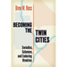 Becoming the Twin Cities: Swindles, Schemes, and Enduring Rivalries