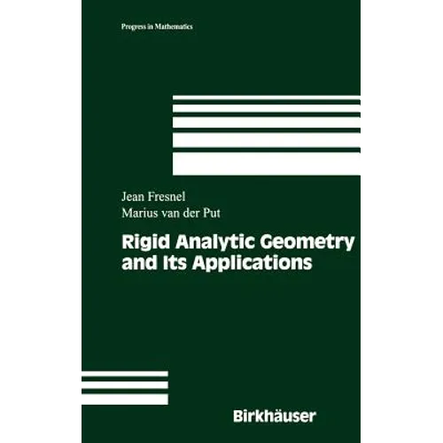 Rigid Analytic Geometry and Its Applications