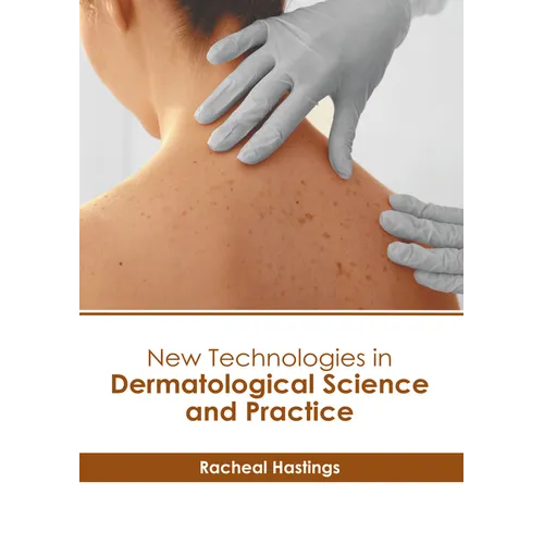 New Technologies in Dermatological Science and Practice