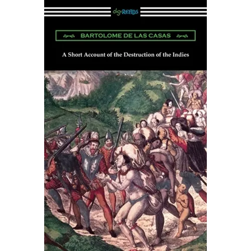 A Short Account of the Destruction of the Indies