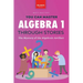 Algebra 1 Through Stories: The Mystery of the Algebraic Artifact