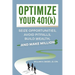 Optimize Your 401(k): Seize Opportunities, Avoid Pitfalls, Build Wealth-and Make Millions