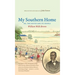 My Southern Home Or, the South and Its People
