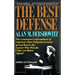 The Best Defense: The Courtroom Confrontations of America's Most Outspoken Lawyer of Last Resort--the Lawyer Who Won the Claus von Bulow Appeal