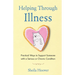 Helping Through Illness: Practical Ways to Support Someone with a Serious or Chronic Condition