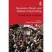 Revolution, Revolt and Reform in North Africa: The Arab Spring and Beyond