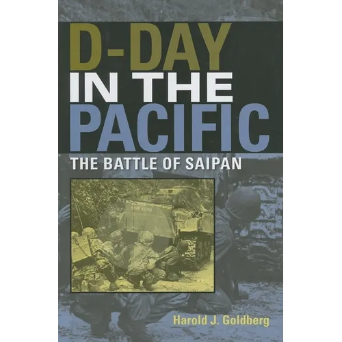 D-Day in the Pacific: The Battle of Saipan