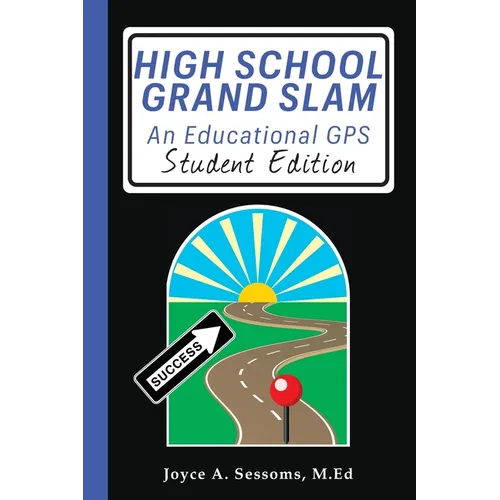 High School Grand Slam: An Educational GPS
