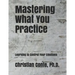 Mastering What You Practice: Learning to Control Your Emotions