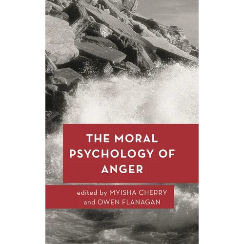 The Moral Psychology of Anger