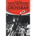 Rising Above and Beyond the Crossbar: The Life Story of Lincoln Tiger Phillips