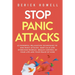 Stop Panic Attacks: 23 Powerful Relaxation Techniques to End Panic Attacks, Keep Calm and Overcome Phobias. Regain Control of Your Life and Your Peace