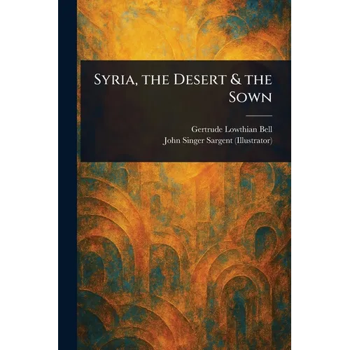 Syria, the Desert & the Sown