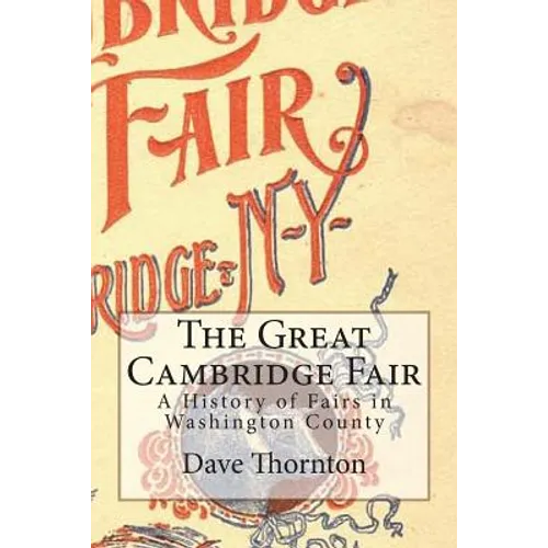 The Great Cambridge Fair: A History of Fairs in Washington County