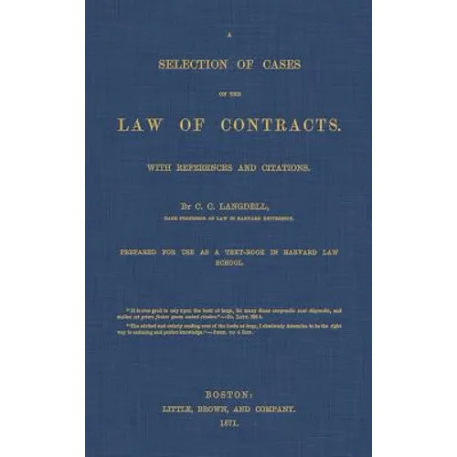 A Selection of Cases on the Law of Contracts with References and Citations