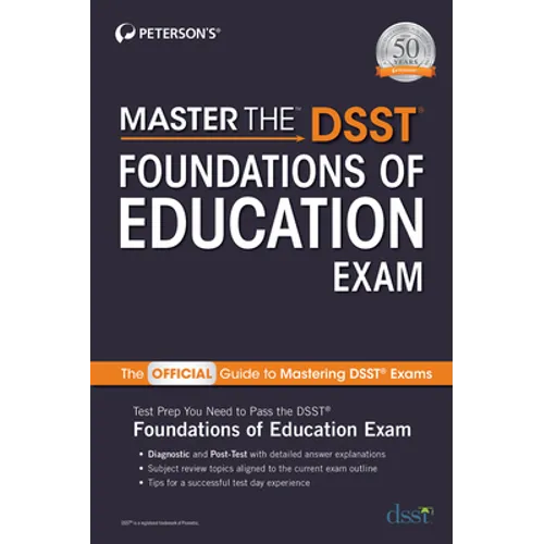 Master the Dsst Foundations of Education Exam
