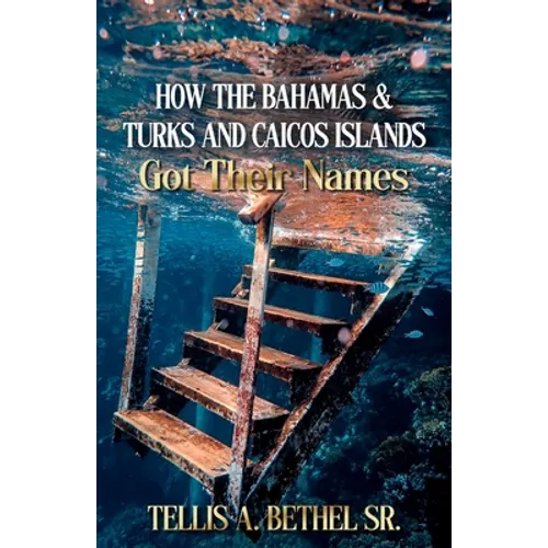 How The Bahamas & Turks And Caicos Got Their Names