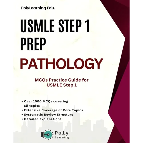 USMLE Step 1 Prep: Pathology: MCQs Practice Guide for USMLE Step 1