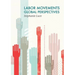 Labor Movements: Global Perspectives
