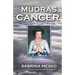 Mudras for Cancer: Yoga for your Hands
