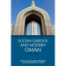 Sultan Qaboos and Modern Oman, 1970-2020