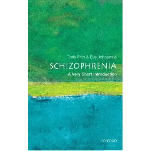 Schizophrenia: A Very Short Introduction