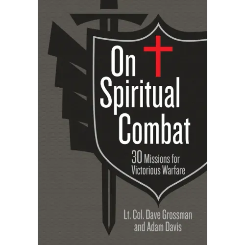 On Spiritual Combat: 30 Missions for Victorious Warfare