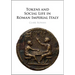 Tokens and Social Life in Roman Imperial Italy