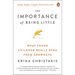 The Importance of Being Little: What Young Children Really Need from Grownups