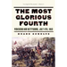 The Most Glorious Fourth: Vicksburg and Gettysburg, July 4, 1863
