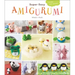 Super Easy Amigurumi: Crochet Cute Animals