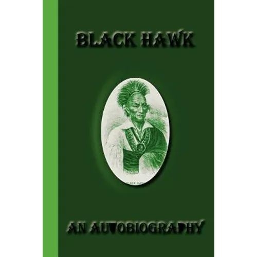 Black Hawk: An Autobiography