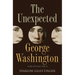 The Unexpected George Washington: His Private Life
