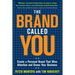 The Brand Called You: Make Your Business Stand Out in a Crowded Marketplace