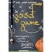 Good Game: Christianity and the Culture of Sports