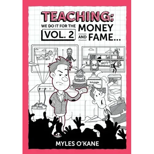 Teaching We Do It For The Money And Fame...Volume 2