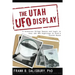 The Utah UFO Display: A Scientist's Report