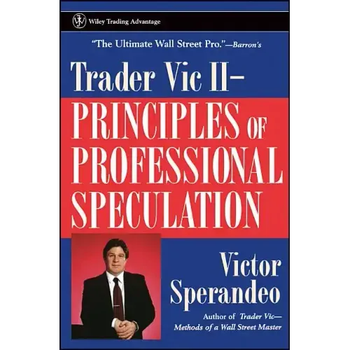 Trader Vic II: Principles of Professional Speculation