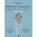 Molecular Gastronomy: Exploring the Science of Flavor